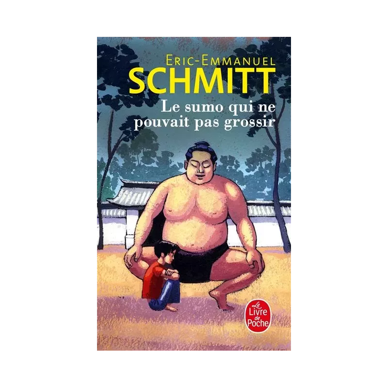 Le Sumo qui ne pouvait pas grossir - Éric-Emmanuel Schmitt