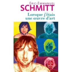 Lorsque j'étais une œuvre d'art - Éric-Emmanuel Schmitt