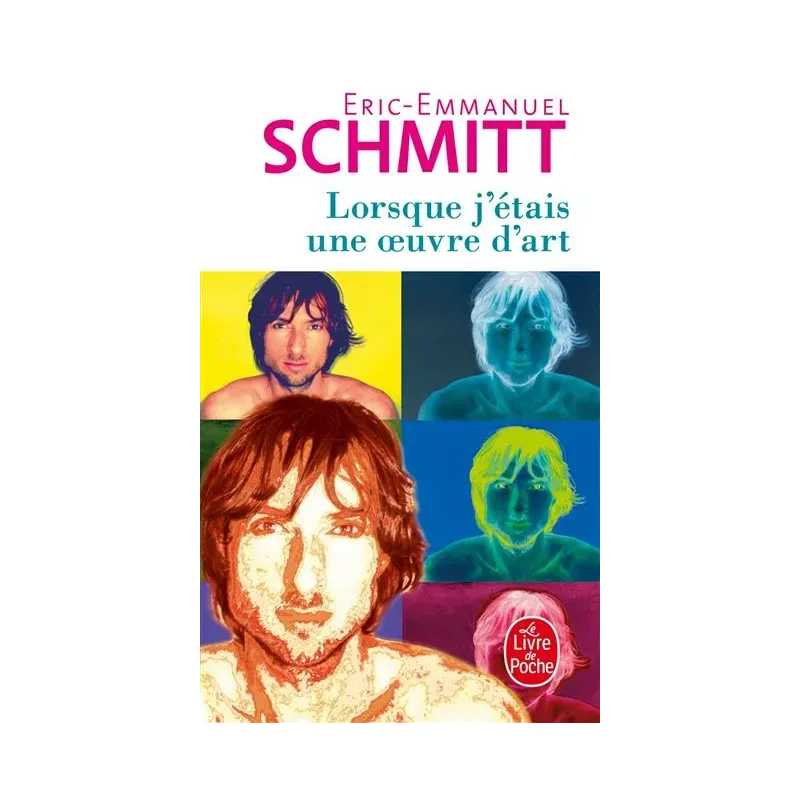 Lorsque j'étais une œuvre d'art - Éric-Emmanuel Schmitt