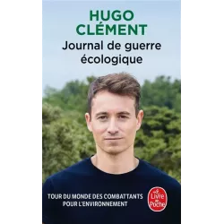 Journal de guerre écologique - Hugo Clément (Le Livre de Poche)