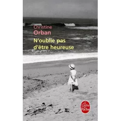 N'oublie pas d'être heureuse - Christine Orban