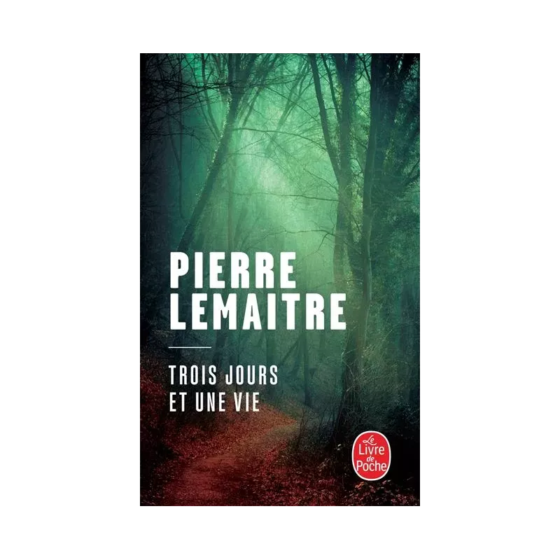 Trois jours et une vie - Pierre Lemaitre