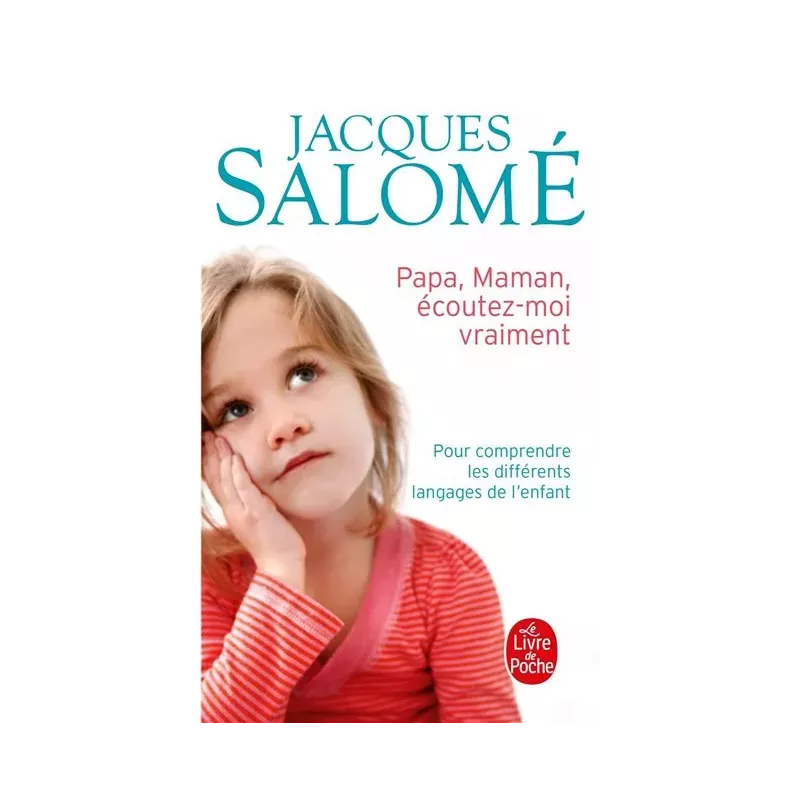 Papa, Maman, écoutez-moi vraiment - Jacques Salomé