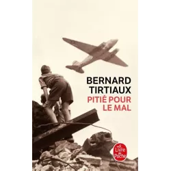 Roman : Pitié pour le mal - Bernard Tirtiaux (Neuf)