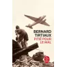 Roman : Pitié pour le mal - Bernard Tirtiaux (Neuf)