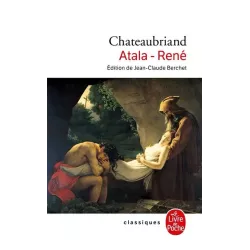 Atala, René - François-René de Chateaubriand (Le Livre de Poche Classiques)