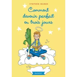 Comment devenir parfait en trois jours - Stephen Manes