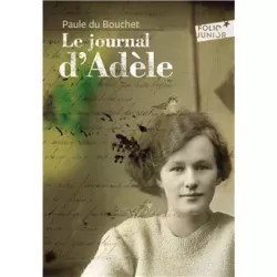 Le journal d'Adèle (1914-1918) - Paule Du Bouchet