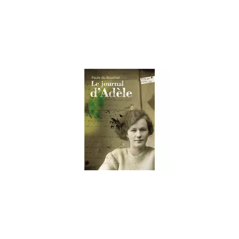 Le journal d'Adèle (1914-1918) - Paule Du Bouchet