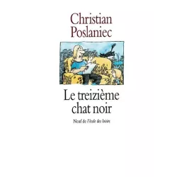 Le Treizième chat noir - Christian Poslaniec
