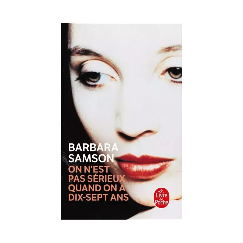 On n'est pas sérieux quand on a dix-sept ans - Barbara Samson